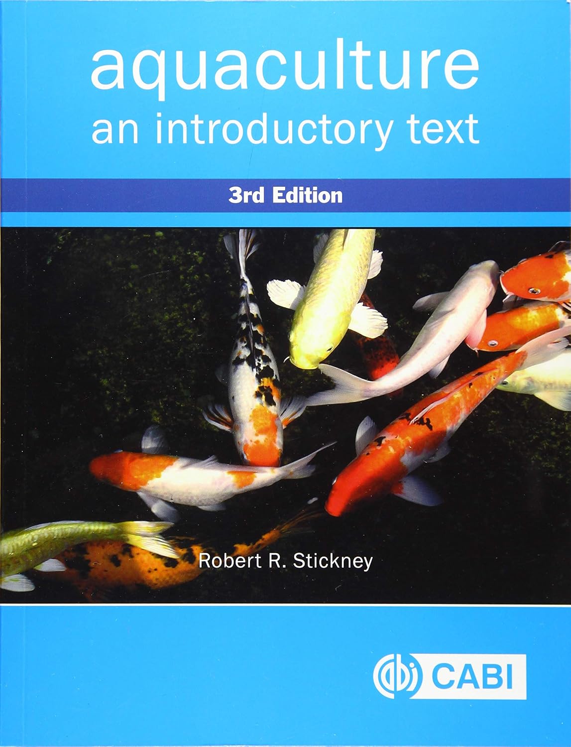 Aquaculture: An Introductory Text 3rd Edition