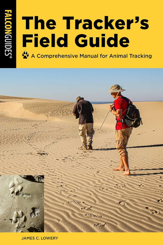 The Tracker's Field Guide: A Comprehensive Manual for Animal Tracking