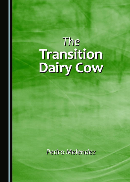 The Transition Dairy Cow - January 17, 2025