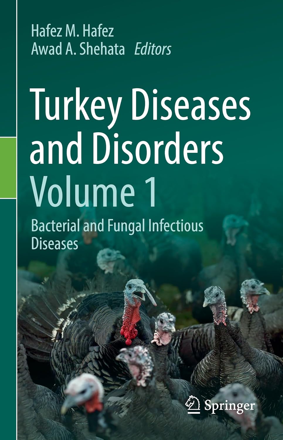 Turkey Diseases and Disorders Volume 1: Bacterial and Fungal Infectious Diseases