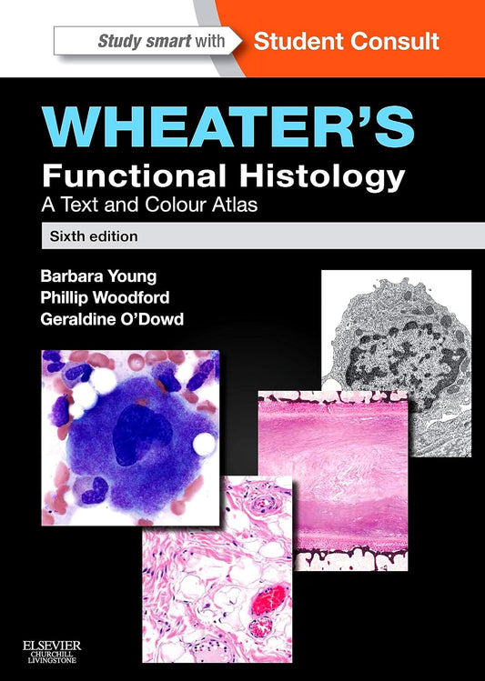 Wheater's Functional Histology: A Text and Colour Atlas 6th Edition