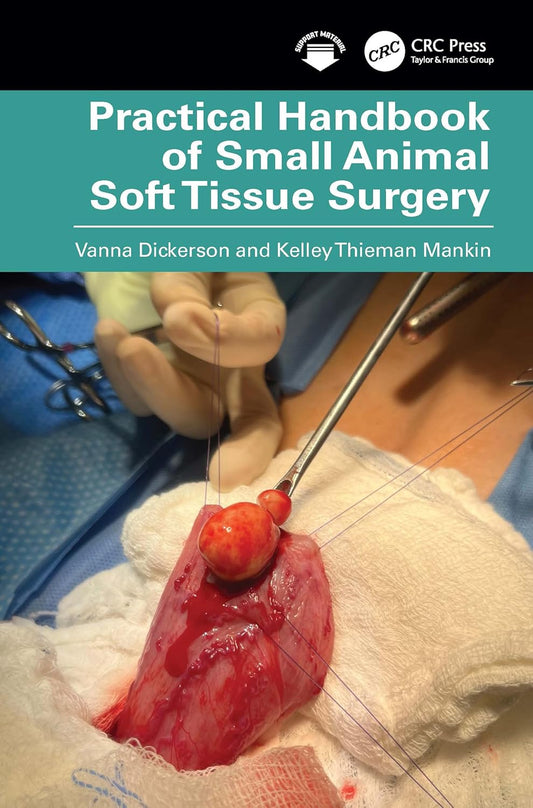 Practical Handbook of Small Animal Soft Tissue Surgery 1st Edition - May 21, 2025