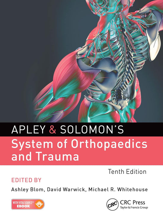 Apley & Solomon's System of Orthopaedics and Trauma 10th Edition