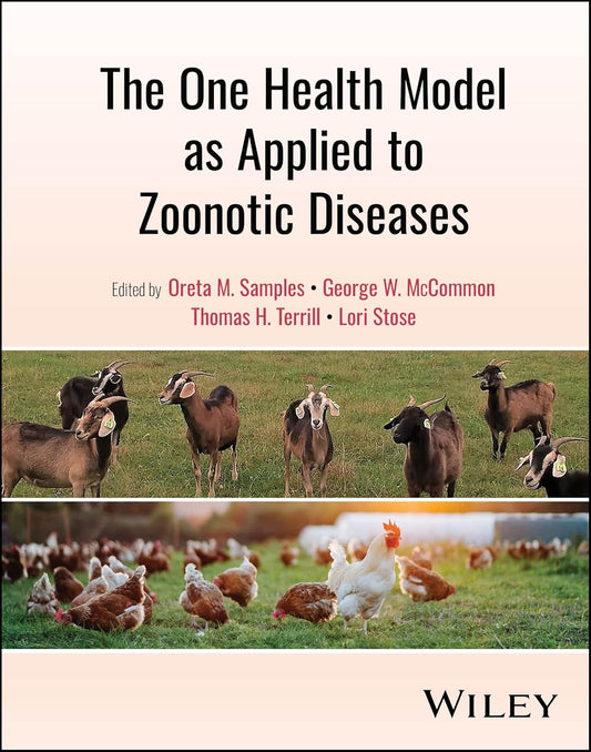 The One Health Model as Applied to Zoonotic Diseases 1st Edition - April 1, 2025