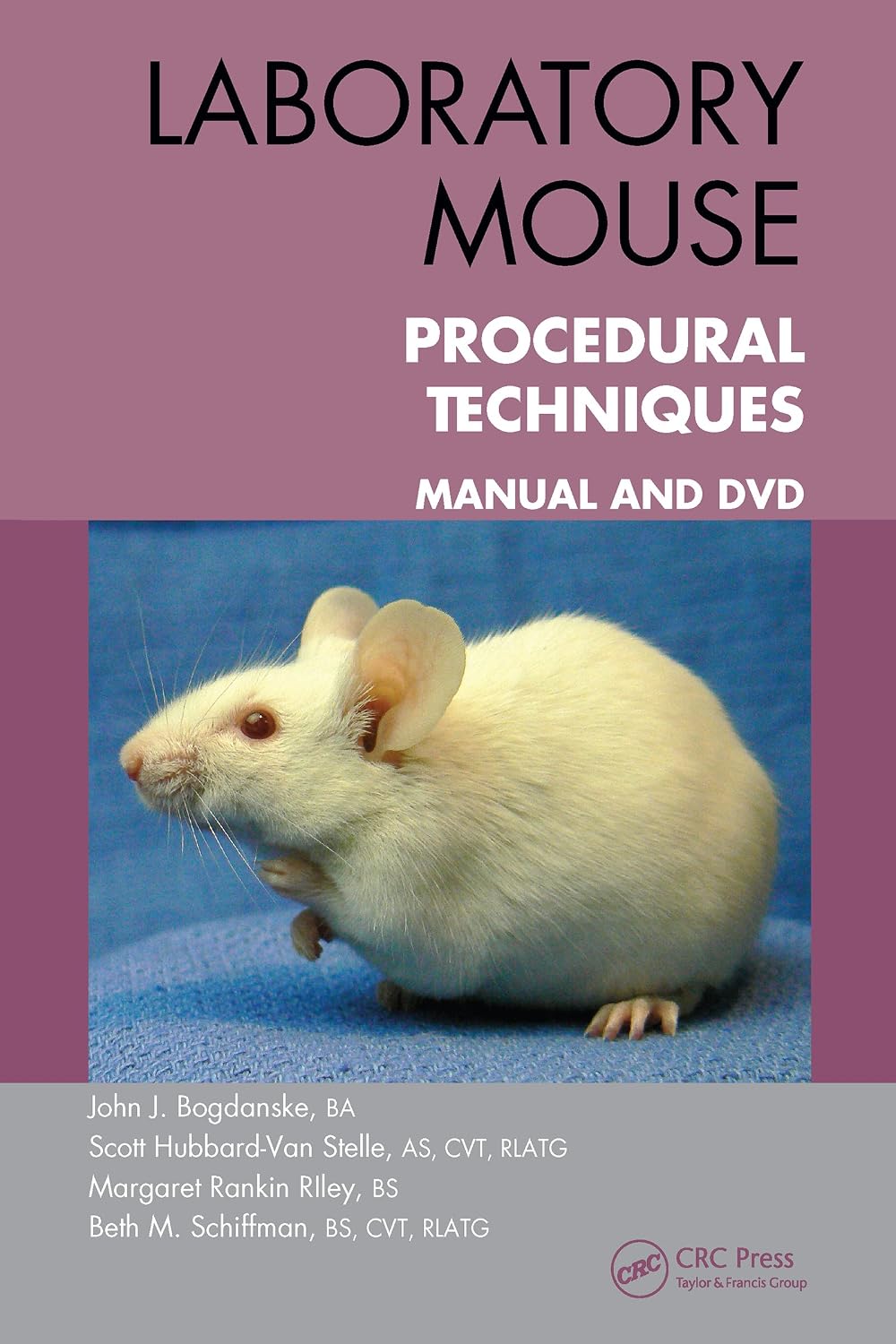 Laboratory Mouse Procedural Techniques: Manual and DVD