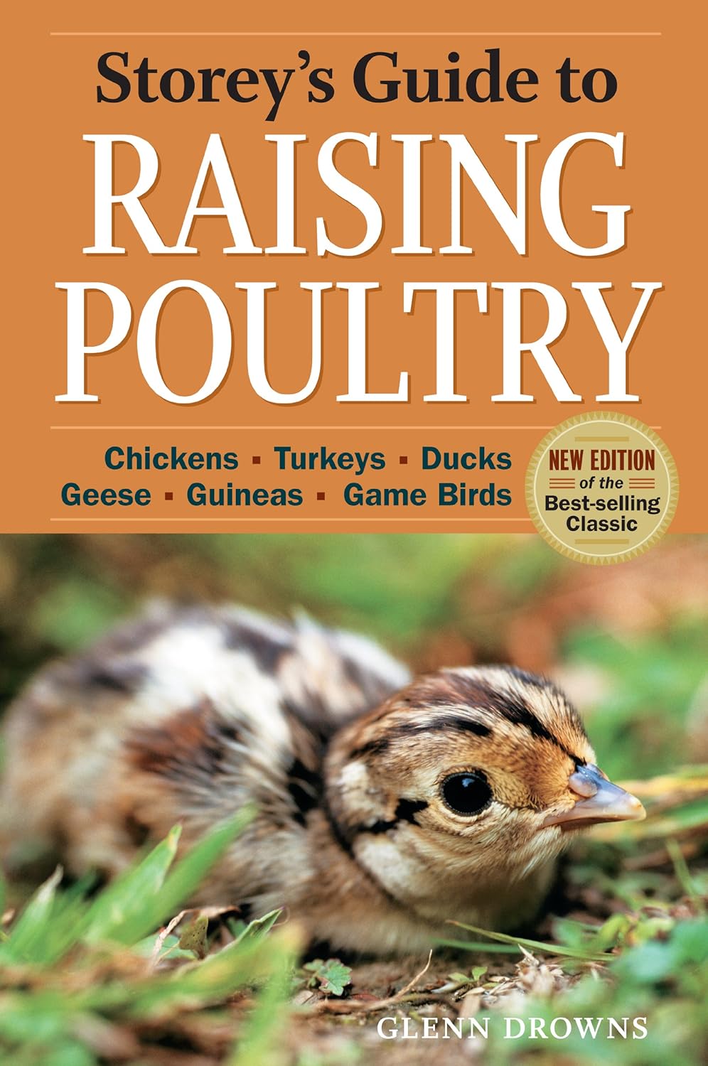 Storey's Guide to Raising Poultry, 4th Edition Chickens, Turkeys, Ducks, Geese, Guineas, Game Birds