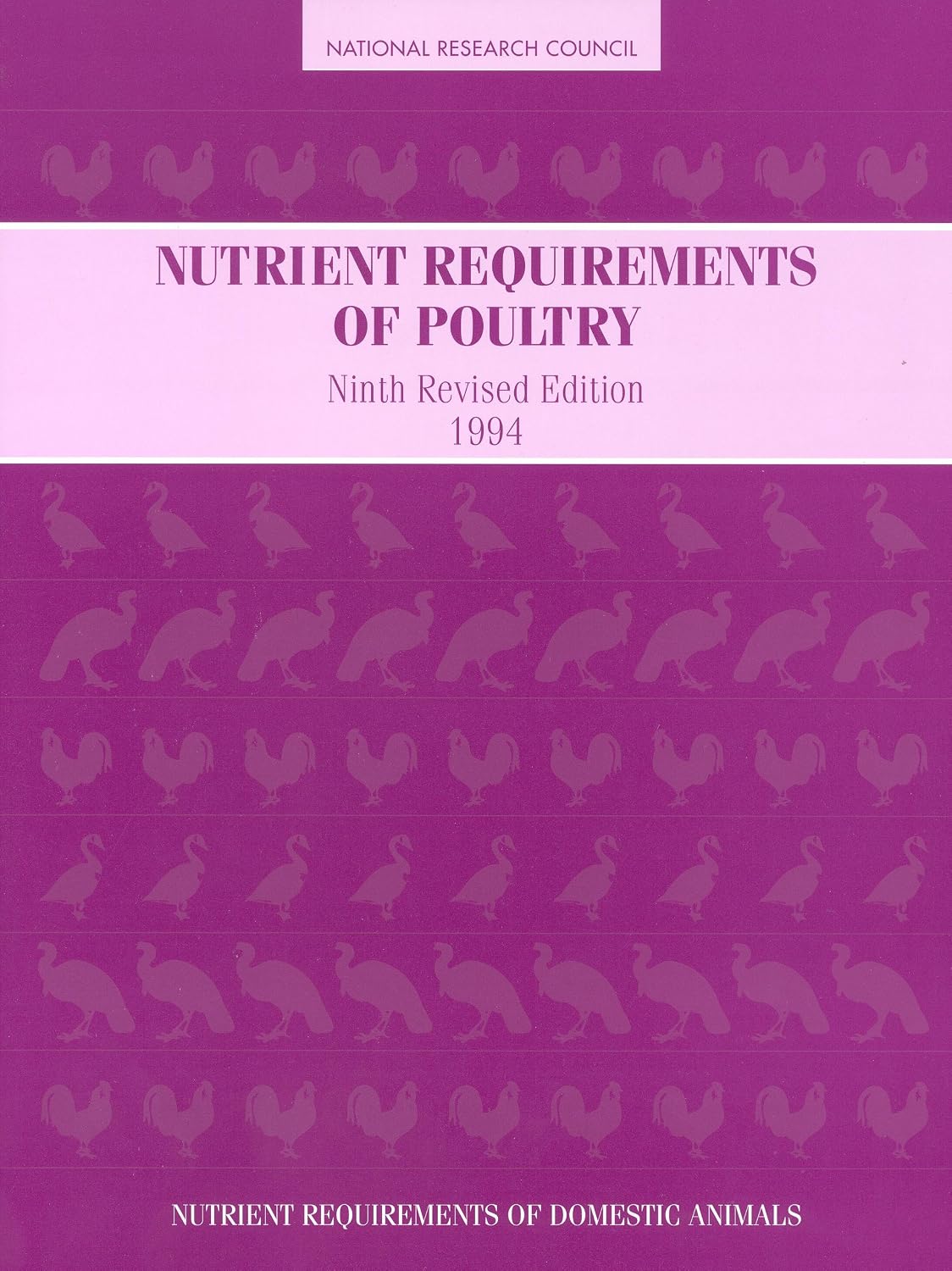 Nutrient Requirements of Poultry, 9th Revised Edition
