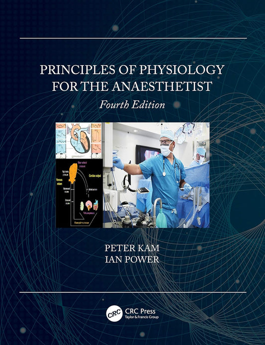 Principles of Physiology for the Anaesthetist 4th Edition,