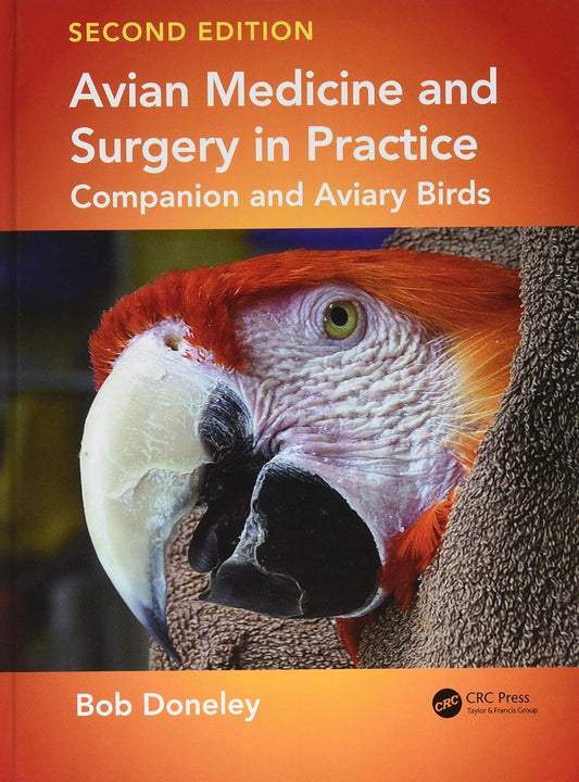 Avian Medicine and Surgery in Practice: Companion and Aviary Birds, 2nd Edition