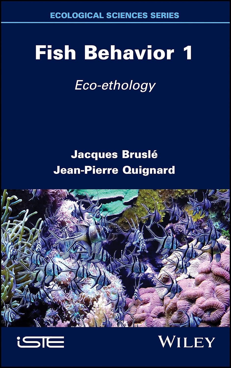 Fish Behavior 1: Eco-ethology ( Ecological Sciences, 1 )