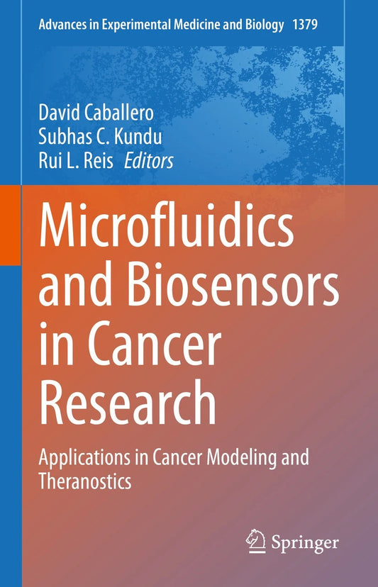 Microfluidics and Biosensors in Cancer Research - Applications in Cancer Modeling and Theranostics