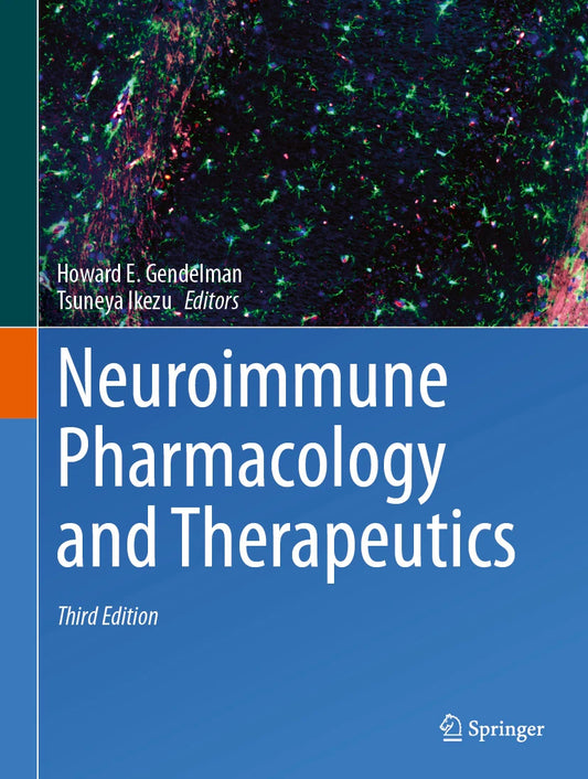Neuroimmune Pharmacology and Therapeutics 3rd edition