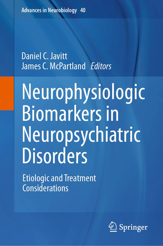 Neurophysiologic Biomarkers in Neuropsychiatric Disorders Etiologic and Treatment Considerations