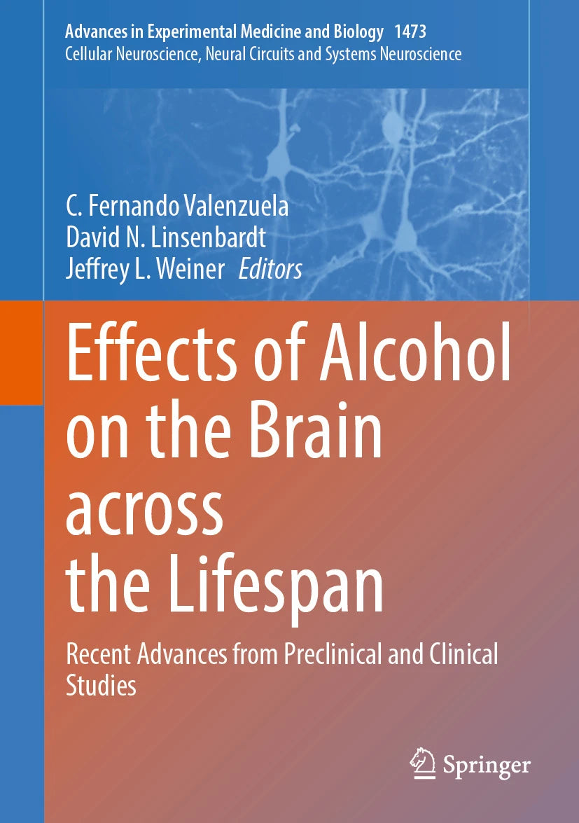 Effects of Alcohol on the Brain across the Lifespan Recent Advances from Preclinical and Clinical Studies