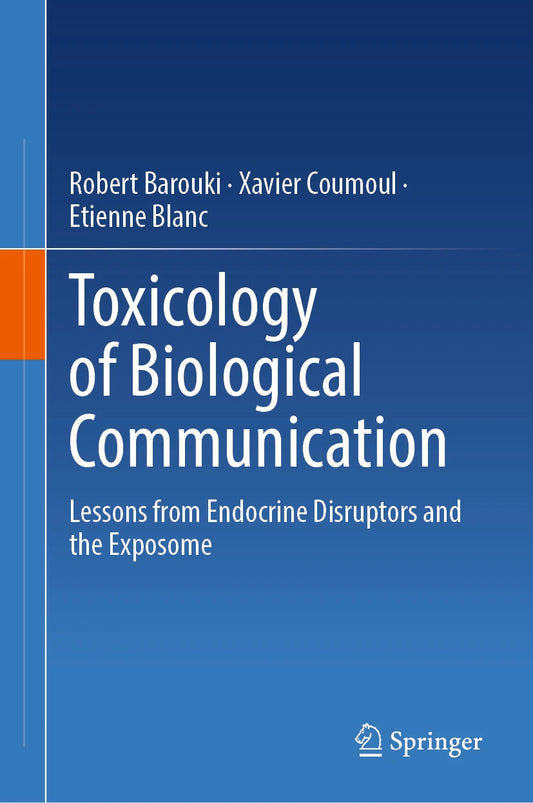 Toxicology of Biological Communication - Lessons from Endocrine Disruptors and the Exposome
