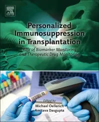 Personalized Immunosuppression in Transplantation Role of Biomarker Monitoring and Therapeutic Drug Monitoring