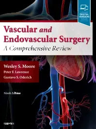 Moore's Vascular and Endovascular Surgery A Comprehensive Review