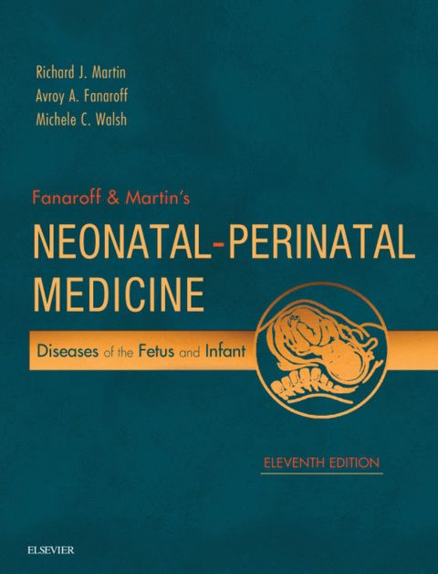 Fanaroff and Martin's Neonatal-Perinatal Medicine E-Book, 11th Edition