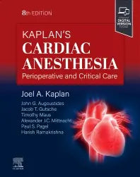 Kaplan’s Cardiac Anesthesia: Perioperative and Critical Care Management, 8th Edition