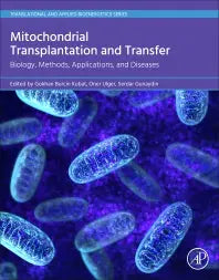 X Mitochondrial Transplantation and Transfer Biology, Methods, Applications, and Disease
