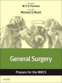 General Surgery: Prepare for the MRCS, 1st Edition