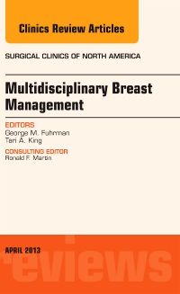 Multidisciplinary Breast Management, An Issue of Surgical Clinics, 1st Edition
