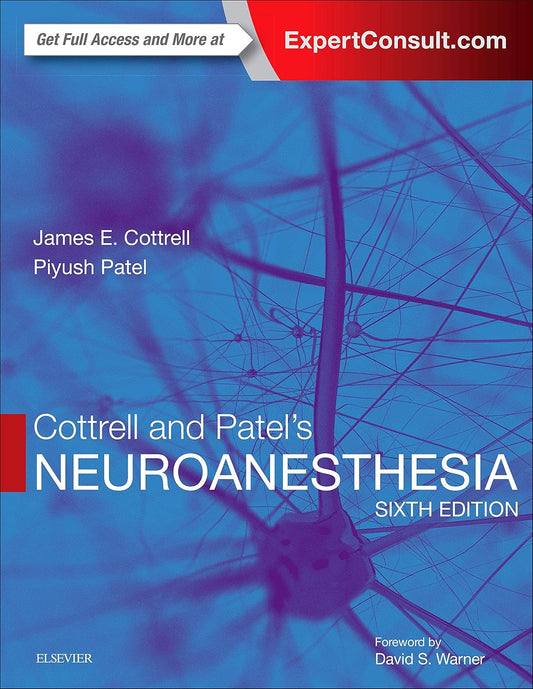 Cottrell and Patel's Neuroanesthesia: Expert Consult: Online and Print 6th Edition