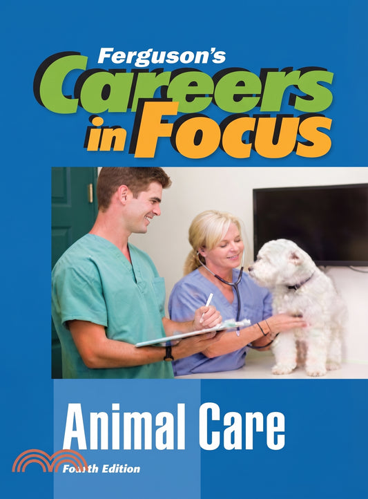 Careers in Focus Animal Care 4th Edition