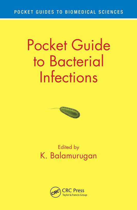 Pocket Guide to Bacterial Infections (Pocket Guides to Biomedical Sciences)