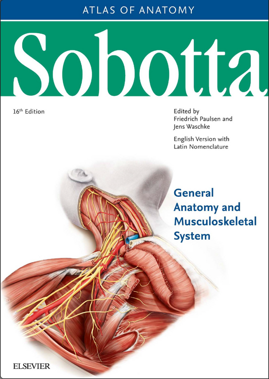 Sobotta Atlas of Anatomy, Package, 16th ed,: Musculoskeletal System; Internal Organs; Head, Neck and Neuroanatomy; Muscles Tables 16th Edition