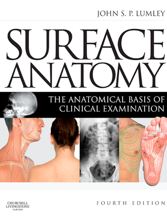 Surface Anatomy, 4th Edition - The Anatomical Basis of Clinical Examination
