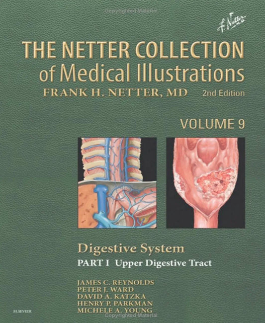 The Netter Collection of Medical Illustrations- Digestive System- Part I - The Upper Digestive Tract, 2nd Edition