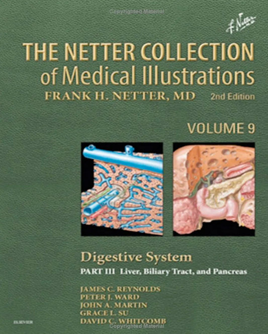 The Netter Collection of Medical Illustrations: Digestive System: Part III - Liver, etc., 2nd Edition