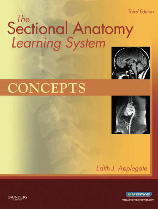 The Sectional Anatomy Learning System, 3rd Edition