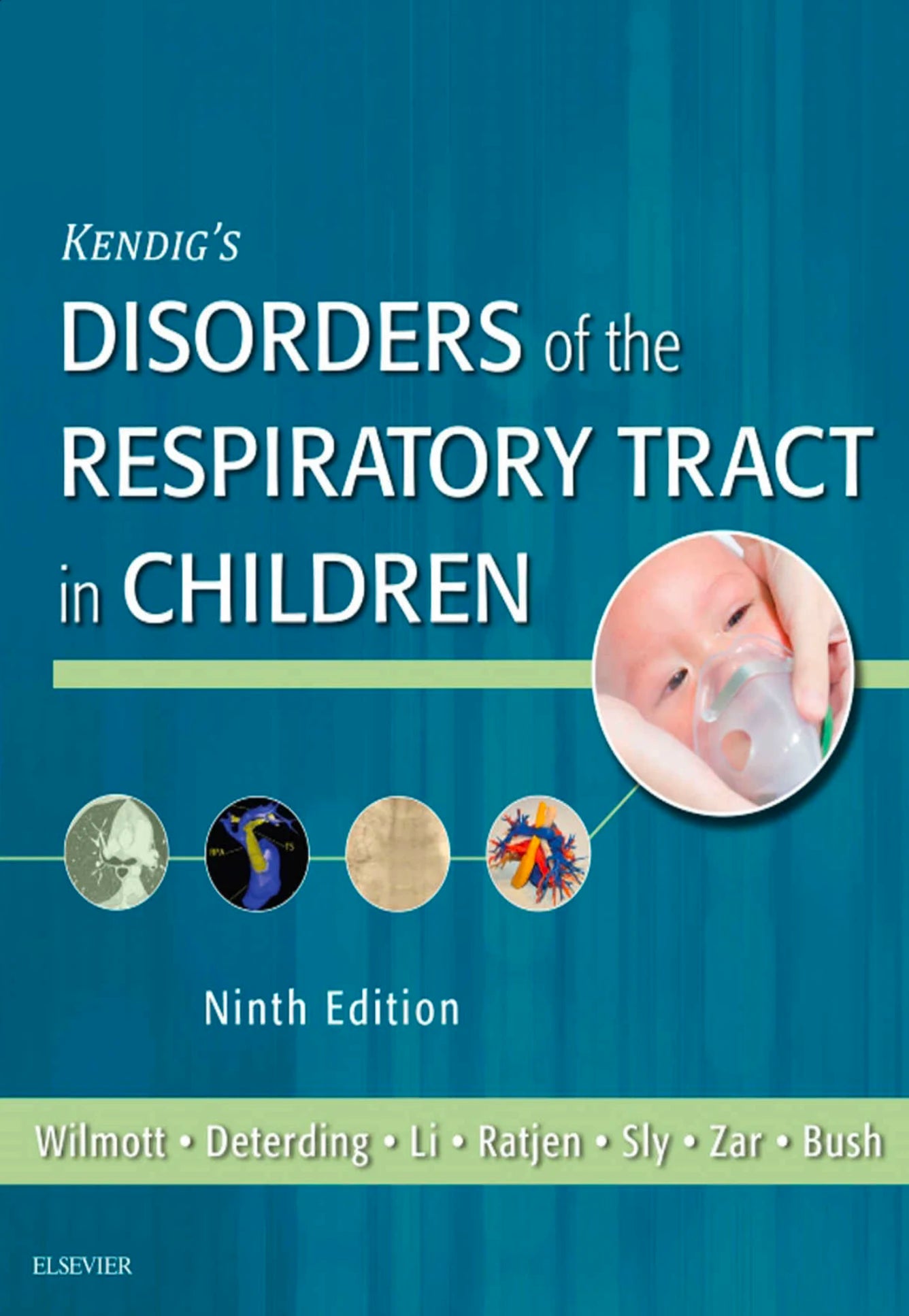 Kendig's Disorders of the Respiratory Tract in Children, 9th Edition