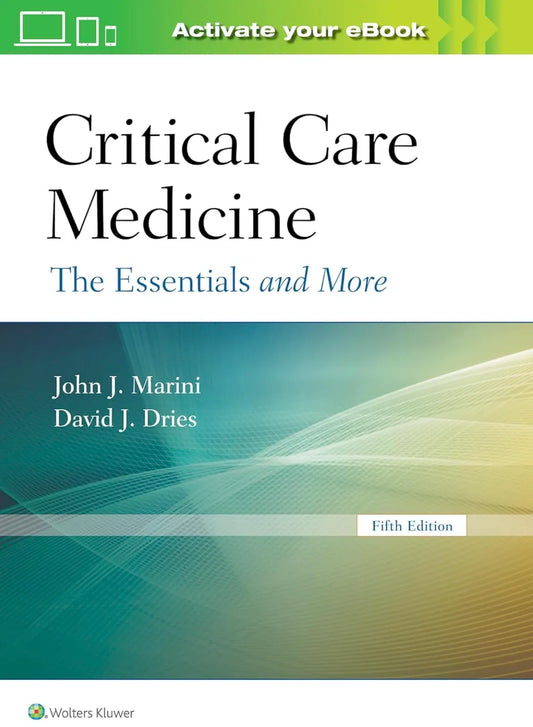 Critical Care Medicine: The Essentials and More 5th Edition