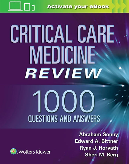Critical Care Medicine Review: 1000 Questions and Answers 1st Edition