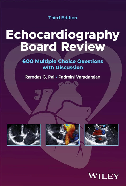 Echocardiography Board Review: 600 Multiple Choice Questions with Discussion 3rd Edition