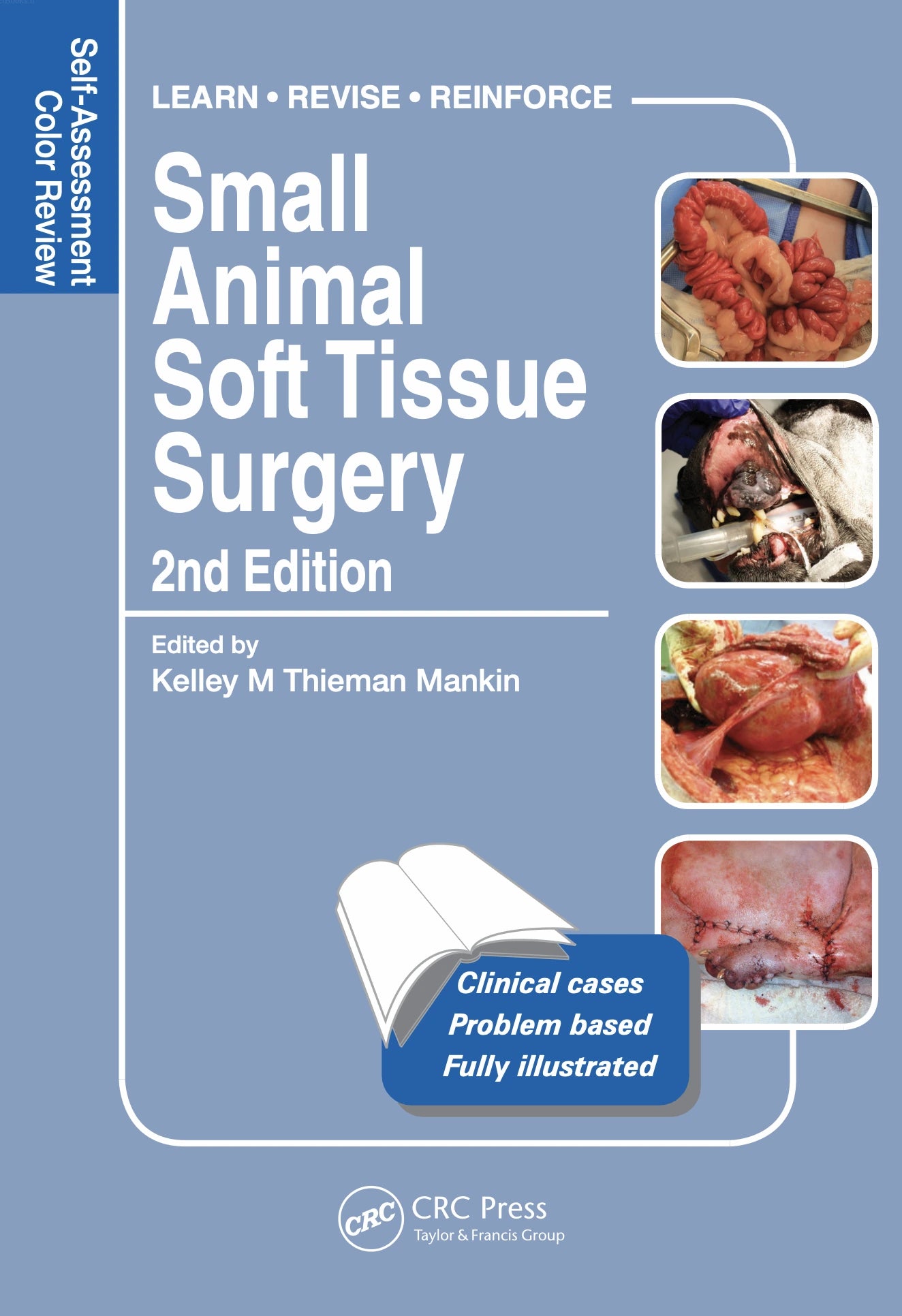Small Animal Soft Tissue Surgery: Self-Assessment Color Review, Second Edition (Veterinary Self-Assessment Color Review Series)