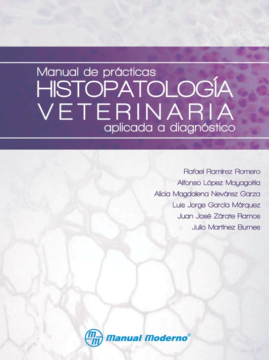 Manual De Practicas Histopatologia Veterinaria Aplicada A Diagnostic