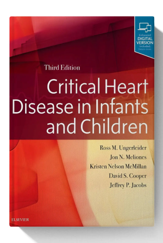 Critical Heart Disease in Infants and Children, 3rd Edition