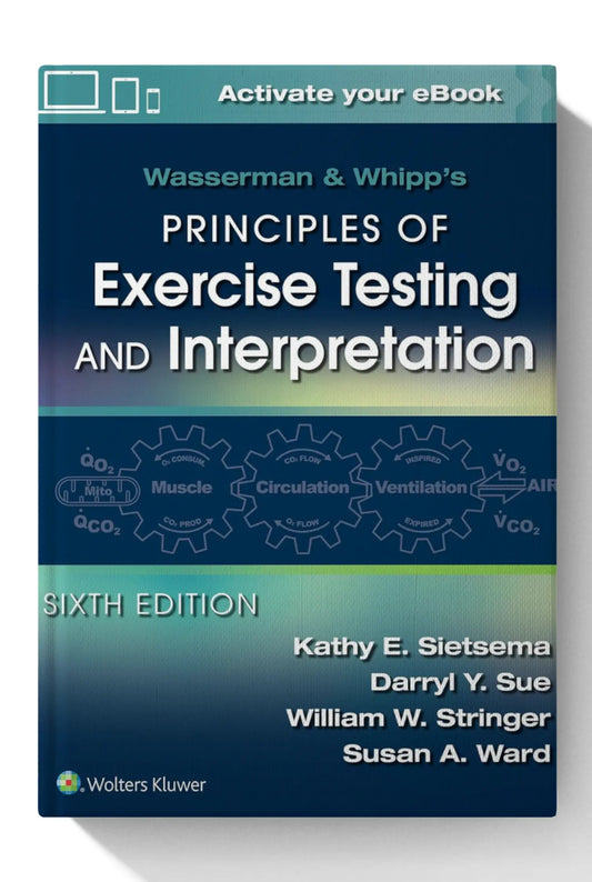 Wasserman & Whipp's Principles of Exercise Testing and Interpretation