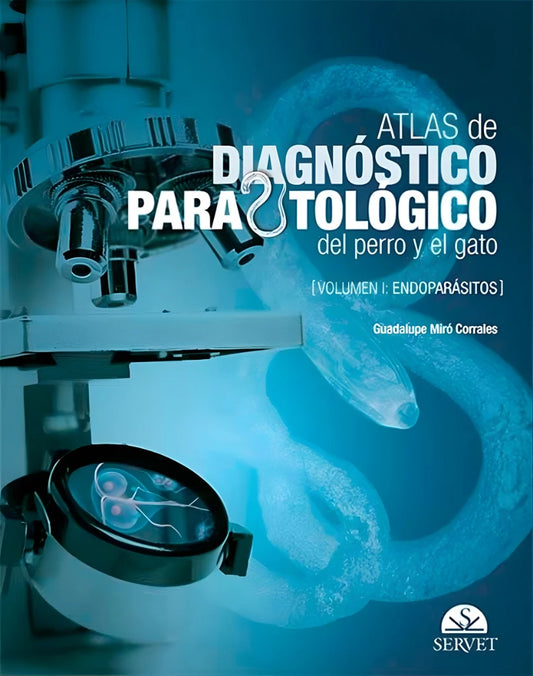 Atlas de diagnóstico parasitológico del perro y el gato. Volumen I: Endoparásitos
