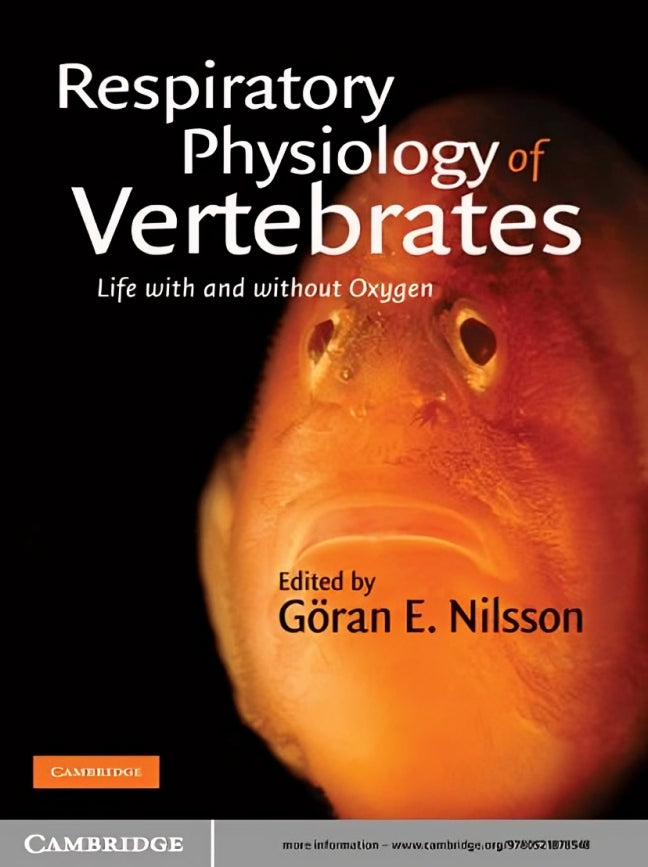 Respiratory Physiology of Vertebrates: Life With and Without Oxygen