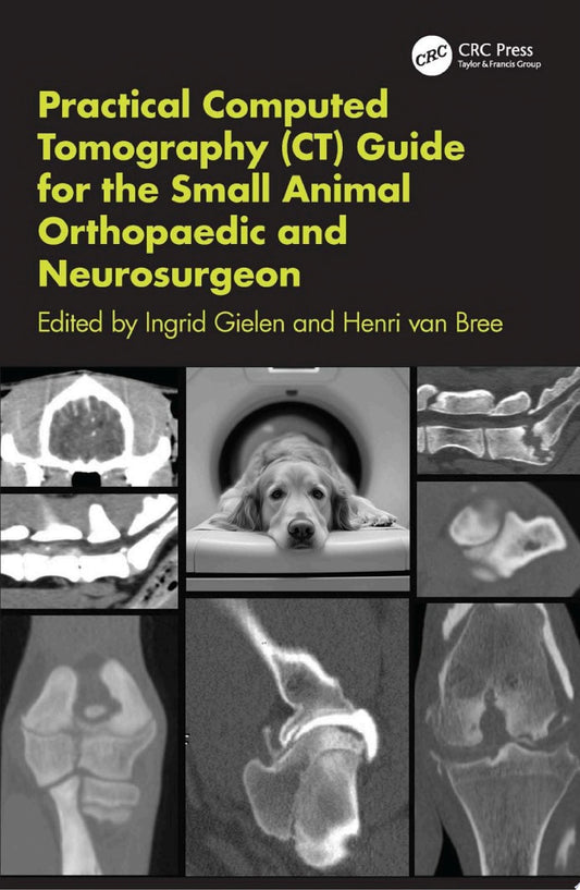 Practical Computed Tomography Guide for the Small Animal Orthopaedic and Neurosurgeon