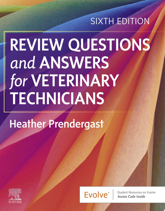 Review Questions and Answers for Veterinary Technicians, 6th Edition