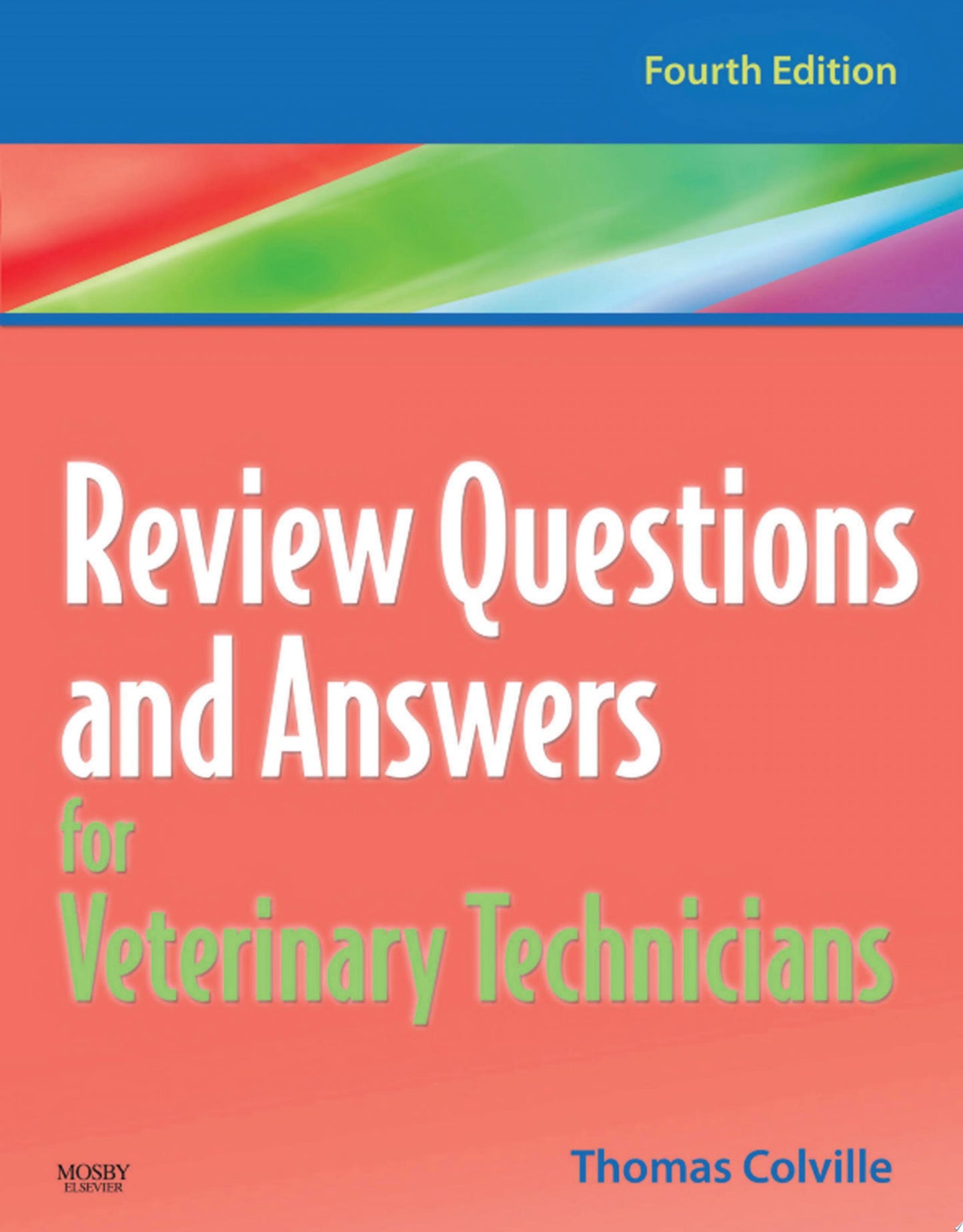 Review Questions and Answers for Veterinary Technicians – REVISED REPRINT, 4th Edition
