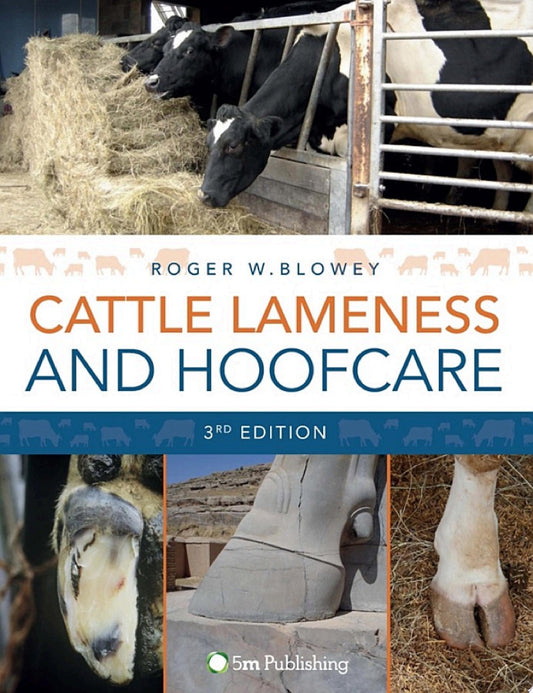 Cattle Lameness and Hoofcare: An Illustrated Guide, 3rd Edition