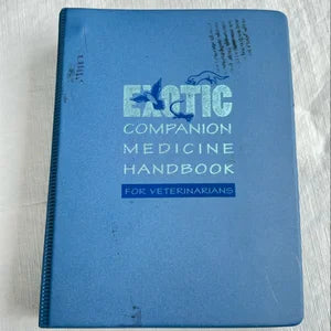 Exotic Companion Medicine Handbook for Veterinarians
