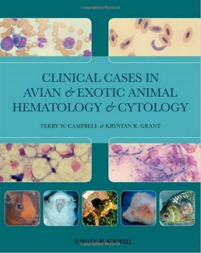Clinical Cases in Avian and Exotic Animal Hematology and Cytology